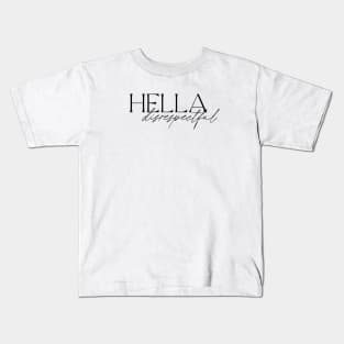 Hella Disrespectful Kids T-Shirt